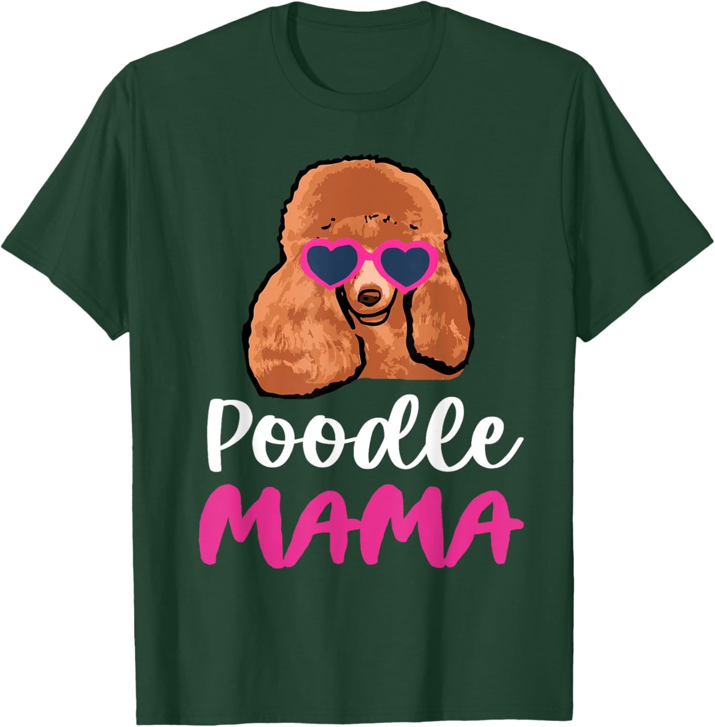 Poodle Mama T-Shirt - T-Shirt | Forest