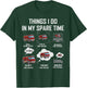 6 Things I Do In My Spare Time Fire Truck Firefighter T-Shirt - T-Shirt | Forest