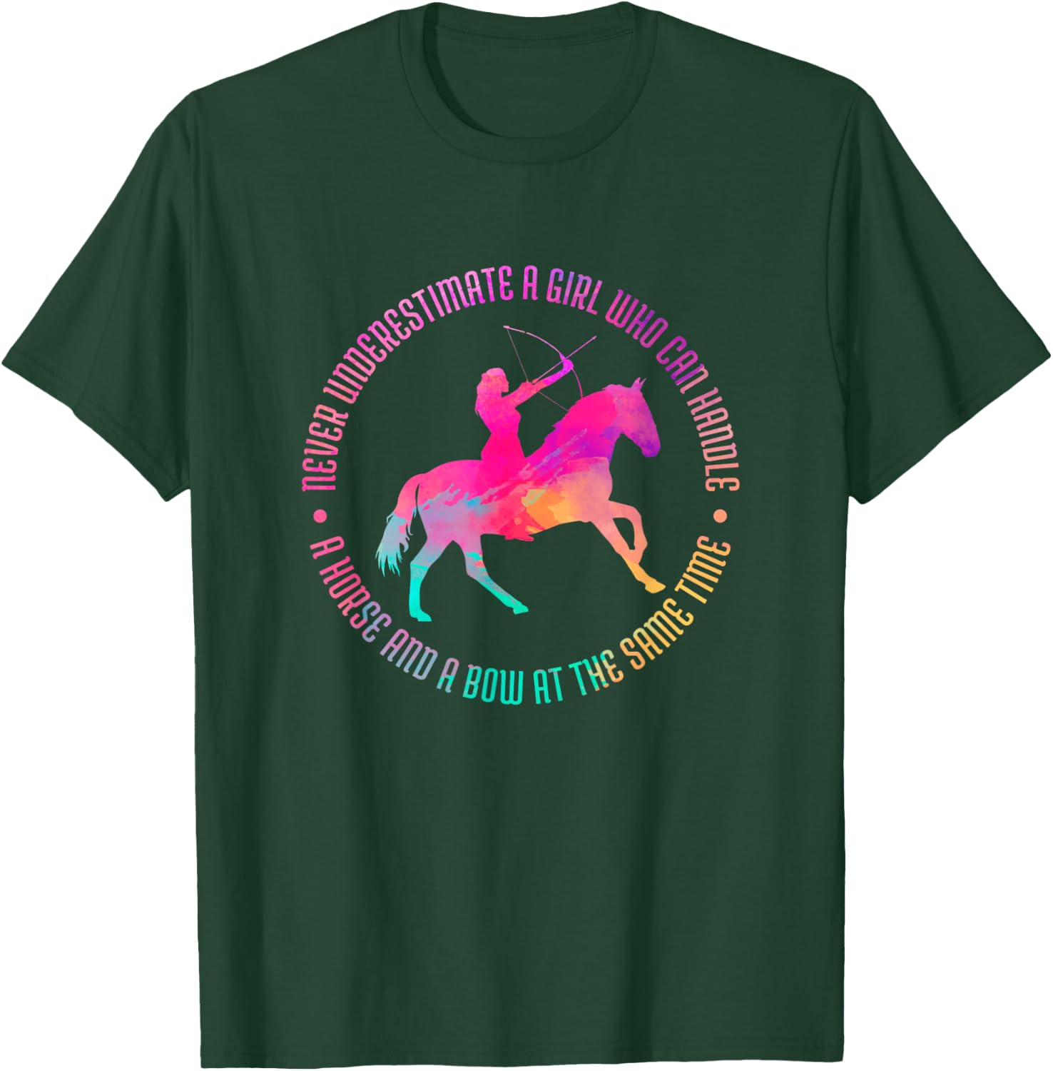 A Girl Who Can Handle A Horse And A Bow - Mounted Archery T-Shirt - T-Shirt | Forest