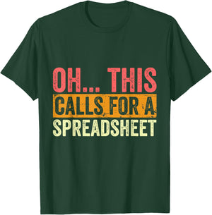 Oh This Calls For A Spreadsheet Funny Accountant Vintage T-Shirt - T-Shirt | Forest