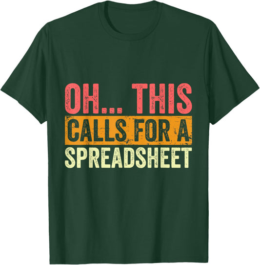 Oh This Calls For A Spreadsheet Funny Accountant Vintage T-Shirt - T-Shirt | Forest