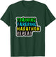 Run Marathon 26.2 for Marathon Finisher T-Shirt - T-Shirt | Forest