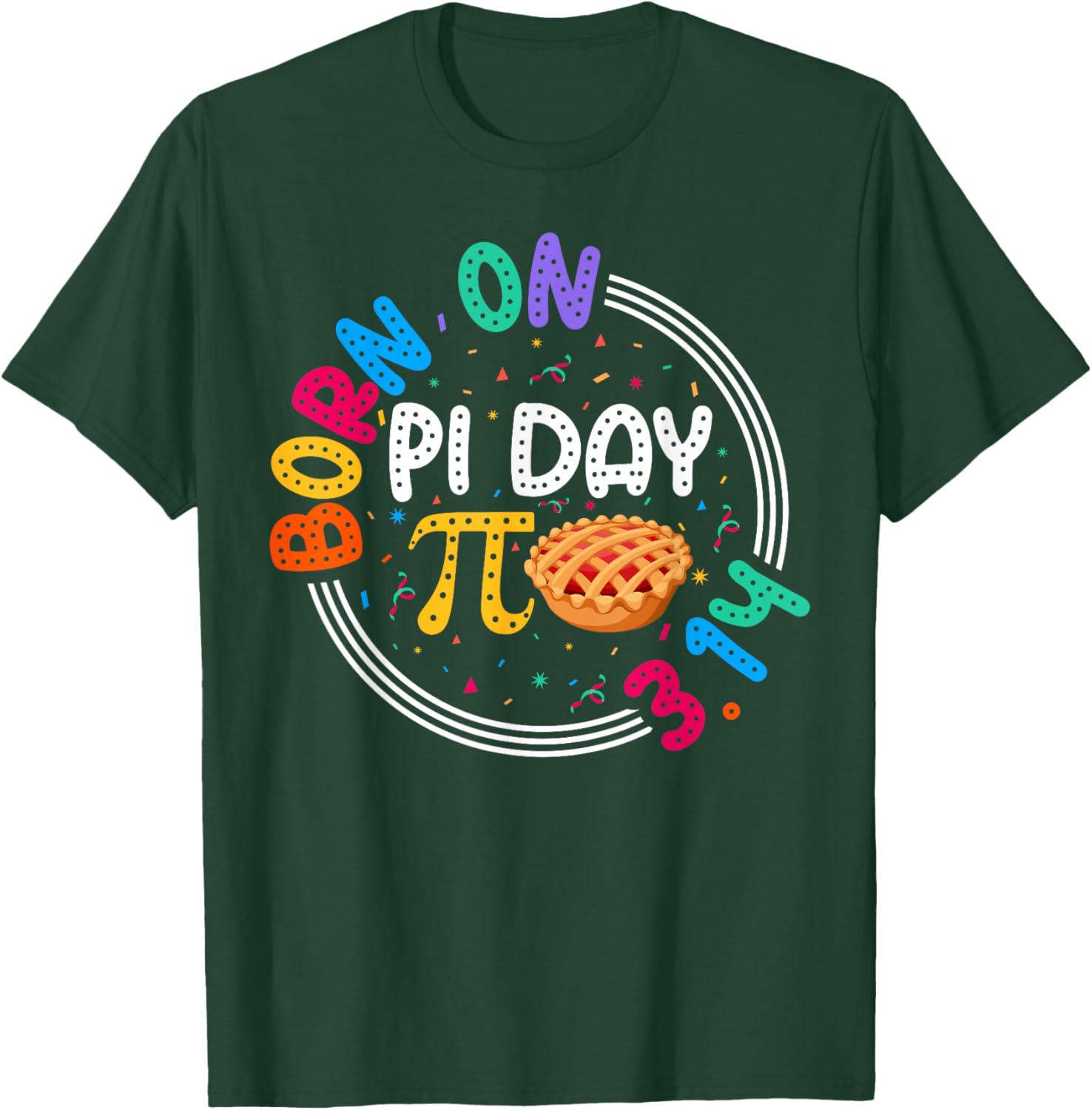 Happy Born on Pi Day 3.14 Teacher Students Birthday Pi T-Shirt - T-Shirt | Forest