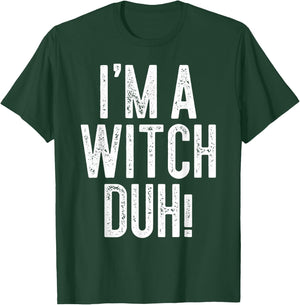 I'm A Witch Duh! Shirt Adult Men Women Kids Witch Costume T-Shirt - T-Shirt | Forest