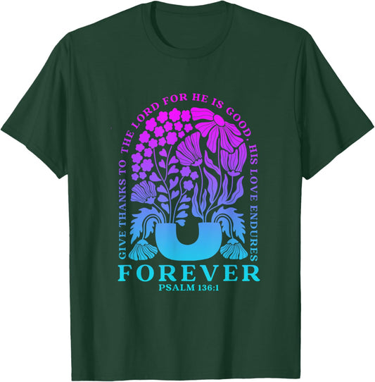 Give Thanks To The Lord For He Is Good Boho Christian T-Shirt - T-Shirt | Forest
