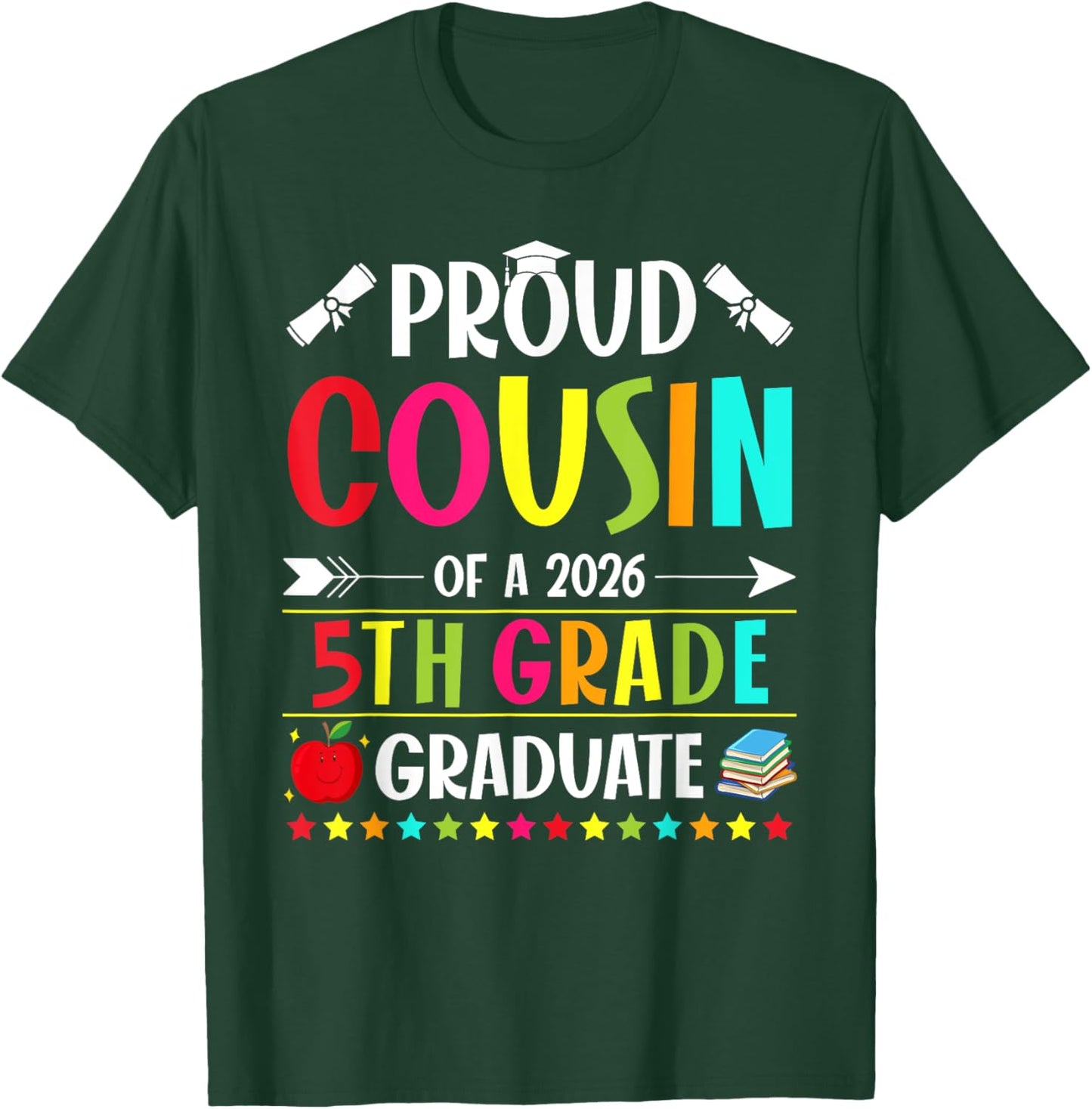 Proud Cousin of a Class of 2026 5th Grade Graduate T-Shirt - T-Shirt | Forest