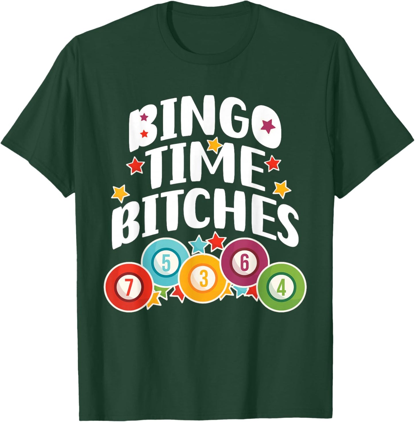 Bingo Time Bitches Funny Bingo Player Game Lover Present T-Shirt - T-Shirt | Forest