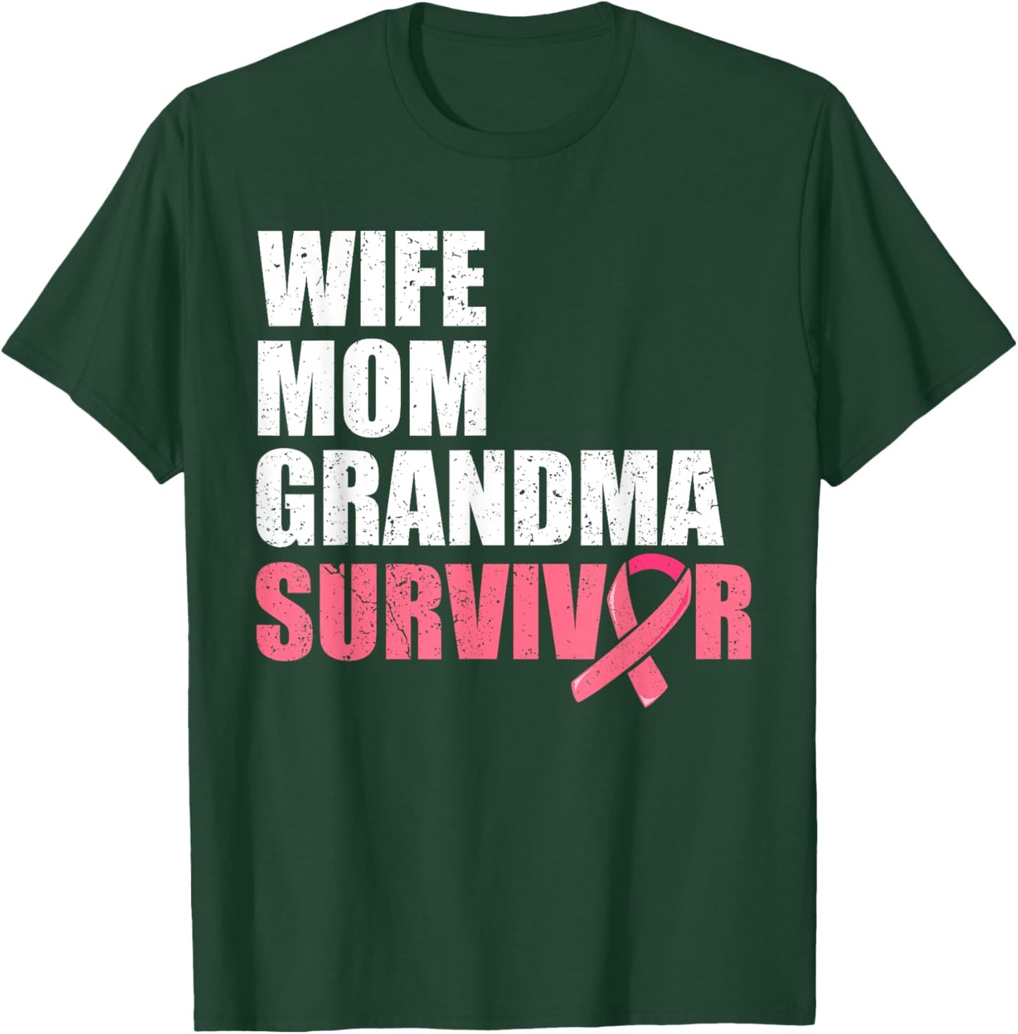 Wife Mom Grandma Survivor Shirts, Breast Cancer Survivor T-Shirt - T-Shirt | Forest