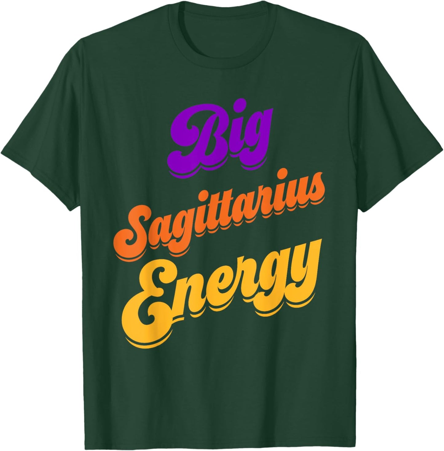 Big Sagittarius Energy Sagittarius Shirts Zodiac Astrology T-Shirt - T-Shirt | Forest