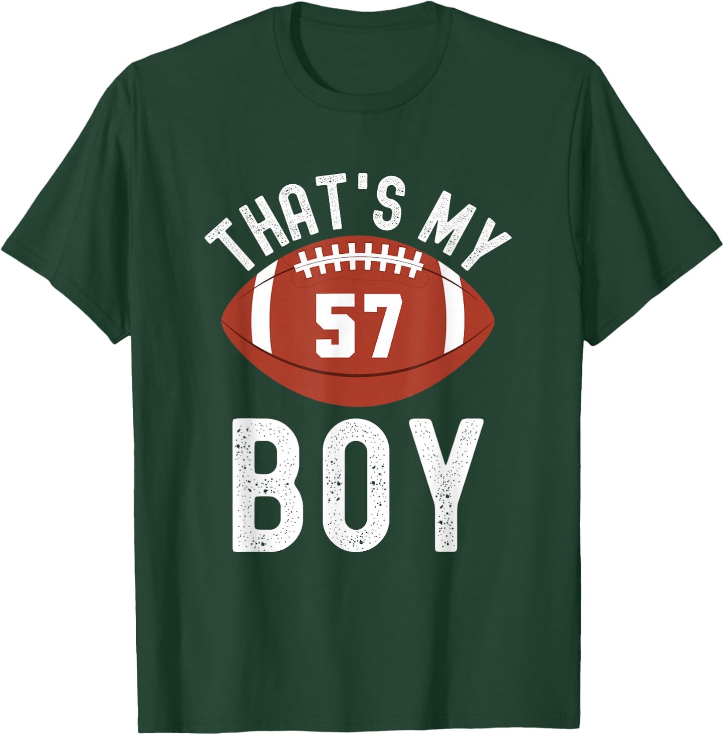 That's My Boy Football Number #57 T-Shirt - T-Shirt | Forest