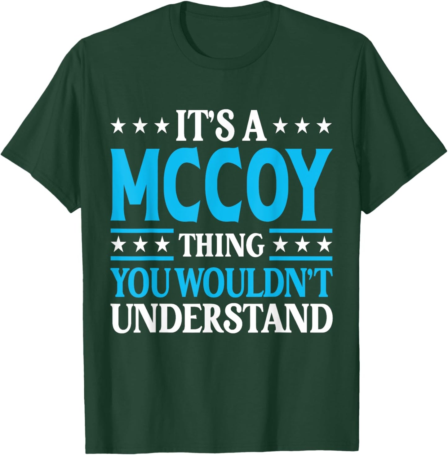 It's A Mccoy Thing Surname Funny Team Family Last Name Mccoy T-Shirt - T-Shirt | Forest