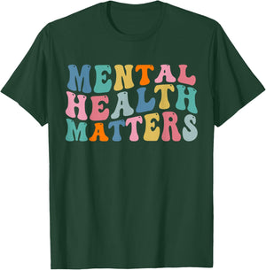 Mental health awareness Mental Health Matters T-Shirt - T-Shirt | Forest