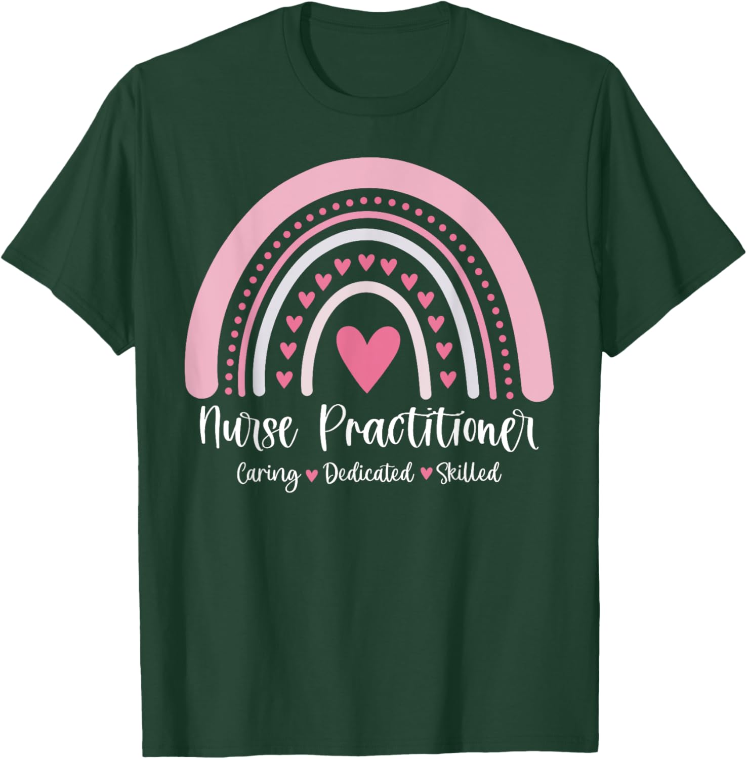 Rainbow Nurse Practitioner NP Medical Nursing Gift Support T-Shirt - T-Shirt | Forest