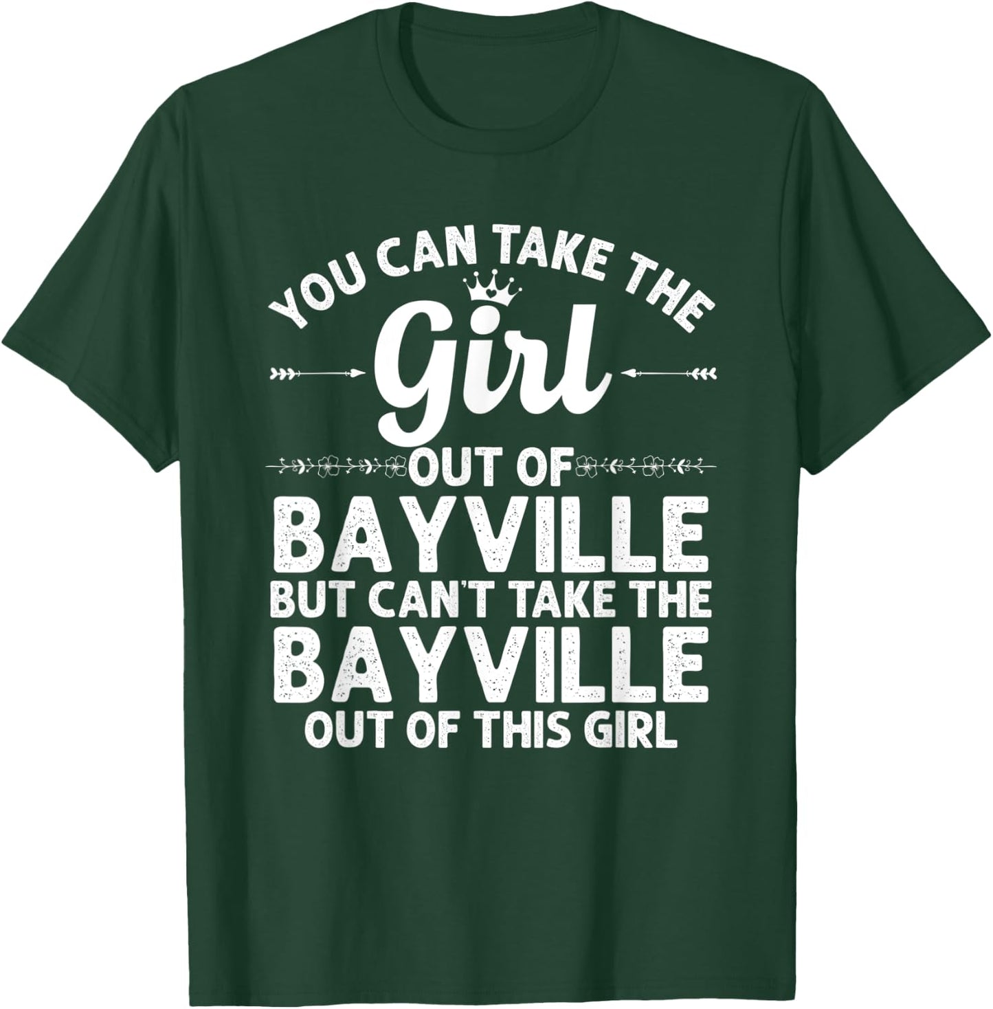 Girl Out Of BAYVILLE NY NEW YORK Gift Funny Home Roots USA T-Shirt - T-Shirt | Forest