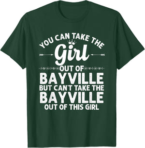 Girl Out Of BAYVILLE NY NEW YORK Gift Funny Home Roots USA T-Shirt - T-Shirt | Forest