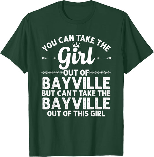 Girl Out Of BAYVILLE NY NEW YORK Gift Funny Home Roots USA T-Shirt - T-Shirt | Forest