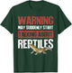 Warning May Suddenly Start Talking About Reptiles T-Shirt - T-Shirt | Forest