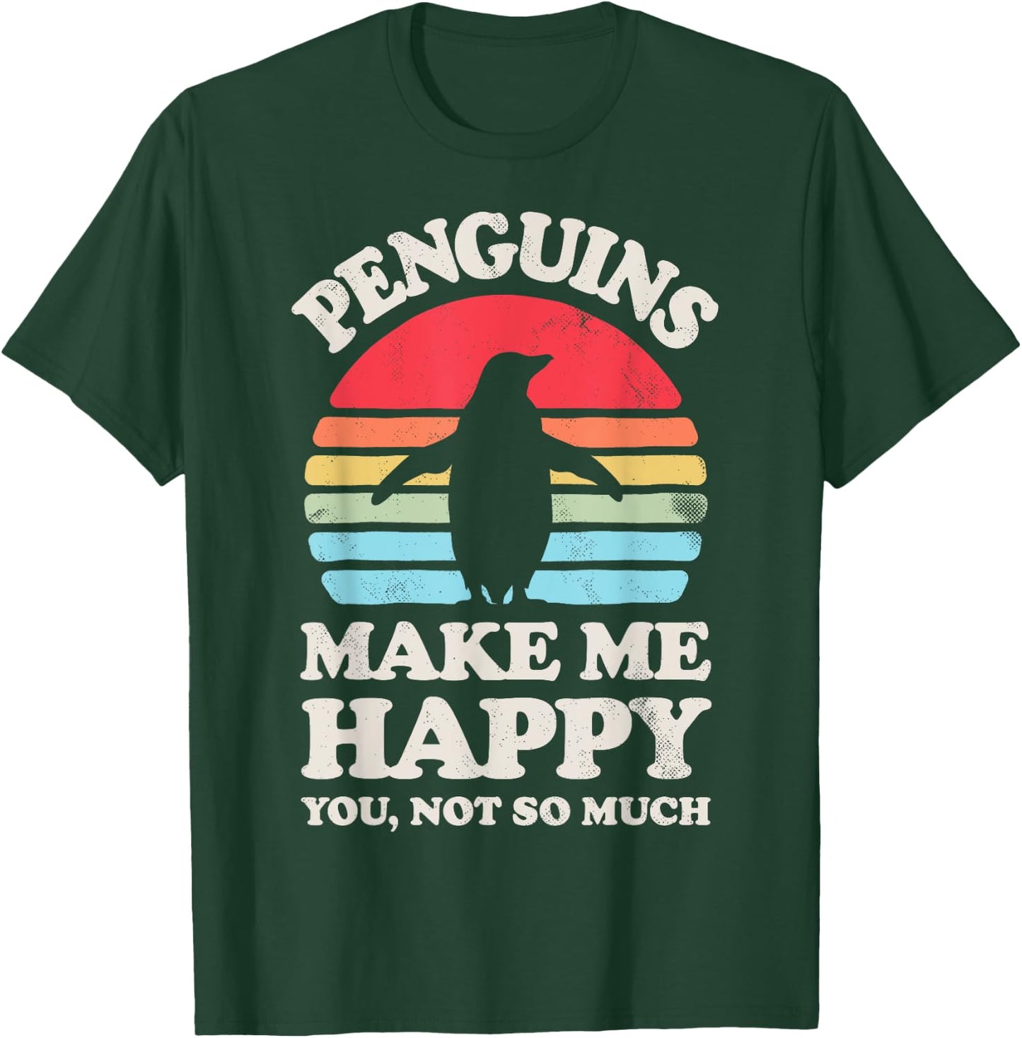 Penguins Make Me Happy You Not So Much Penguin Retro Bird T-Shirt - T-Shirt | Forest