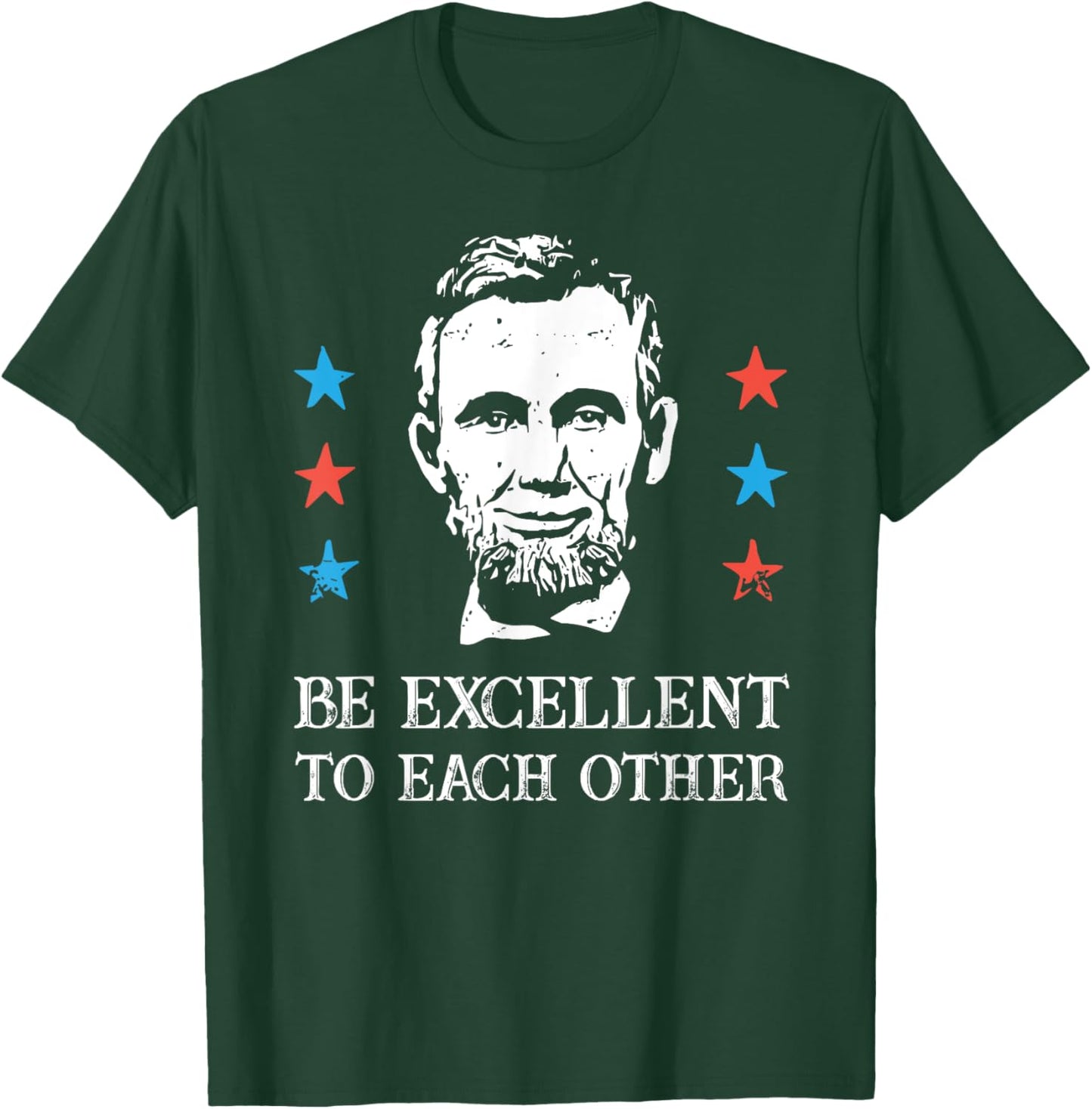 Be Excellent To Each Other 4th Of July T-Shirt - T-Shirt | Forest