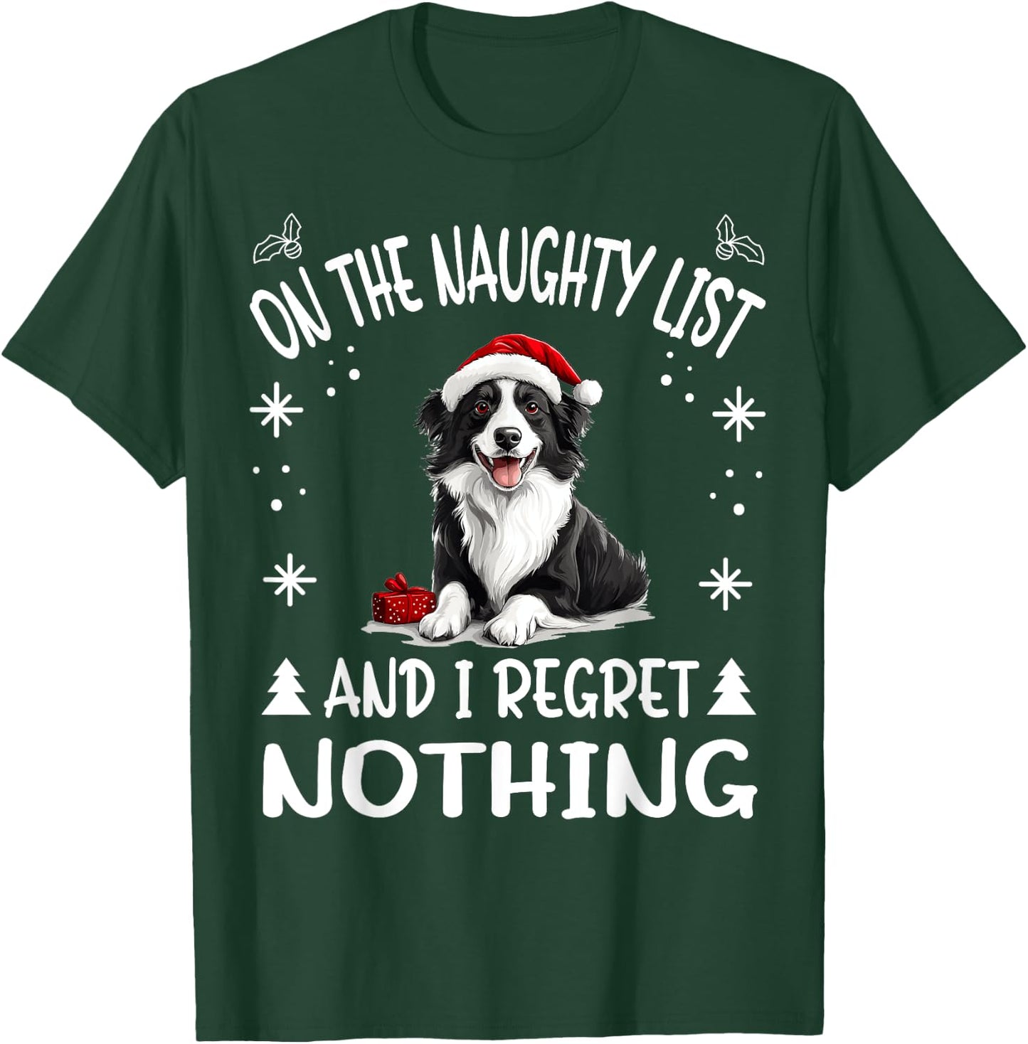 Cute Border Collie Dog Christmas On The Naughty List and I T-Shirt - T-Shirt | Forest