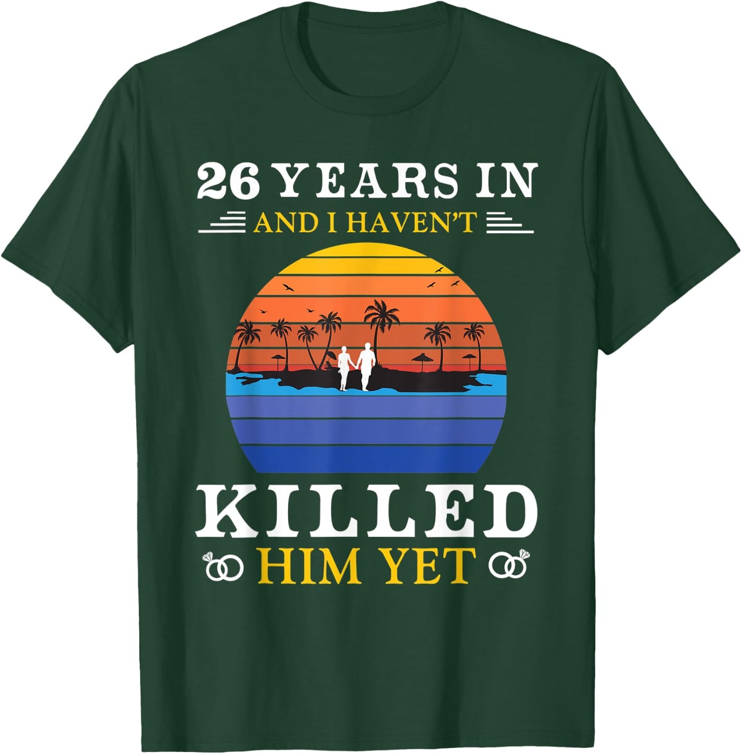 26 Years Wedding Anniversary Gift Funny Wife T-Shirt - T-Shirt | Forest