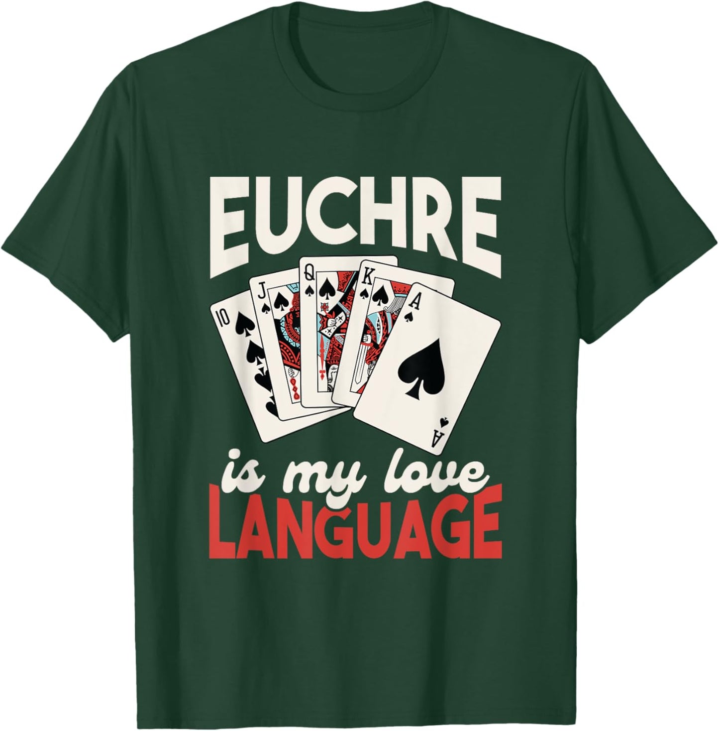 Euchre Player Card Game Lover Euchre Playing I Love Euchre T-Shirt - T-Shirt | Forest