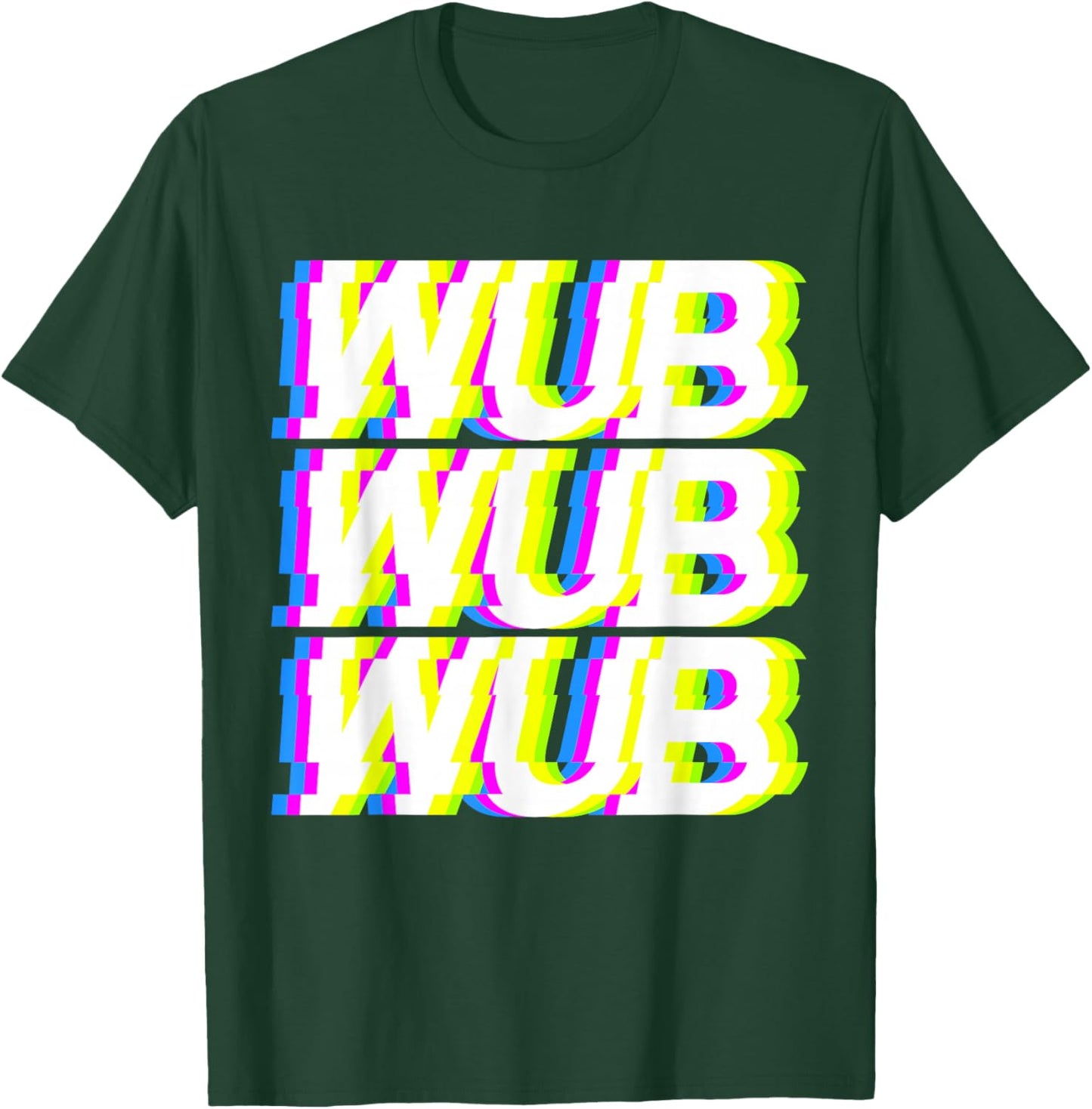 Wub Wub Wub Dubstep EDM Techno Rave Music Glitch Retro T-Shirt - T-Shirt | Forest