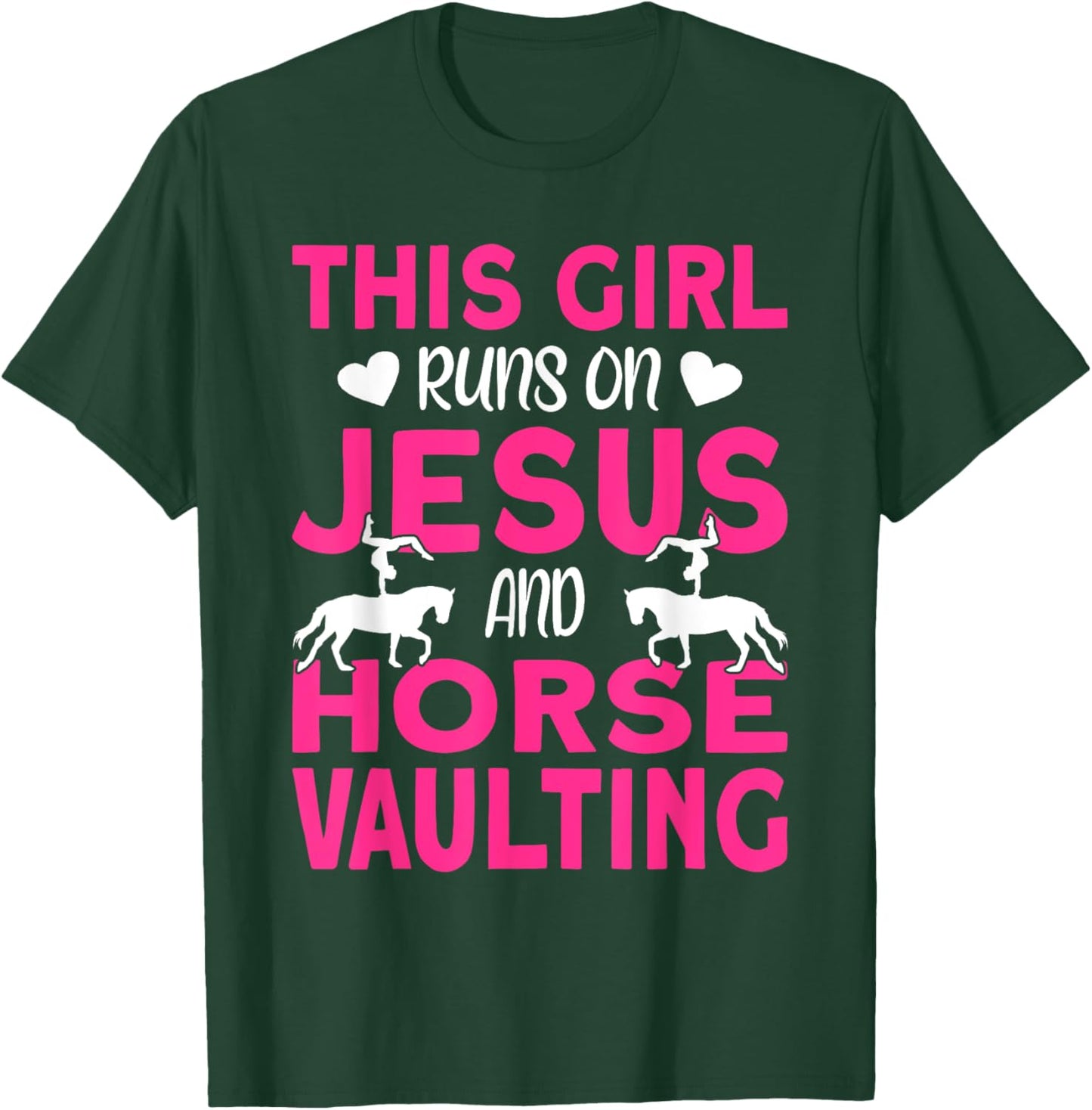 Horse Vaulter This Girl runs on Jesus and Vaulting Horses T-Shirt - T-Shirt | Forest