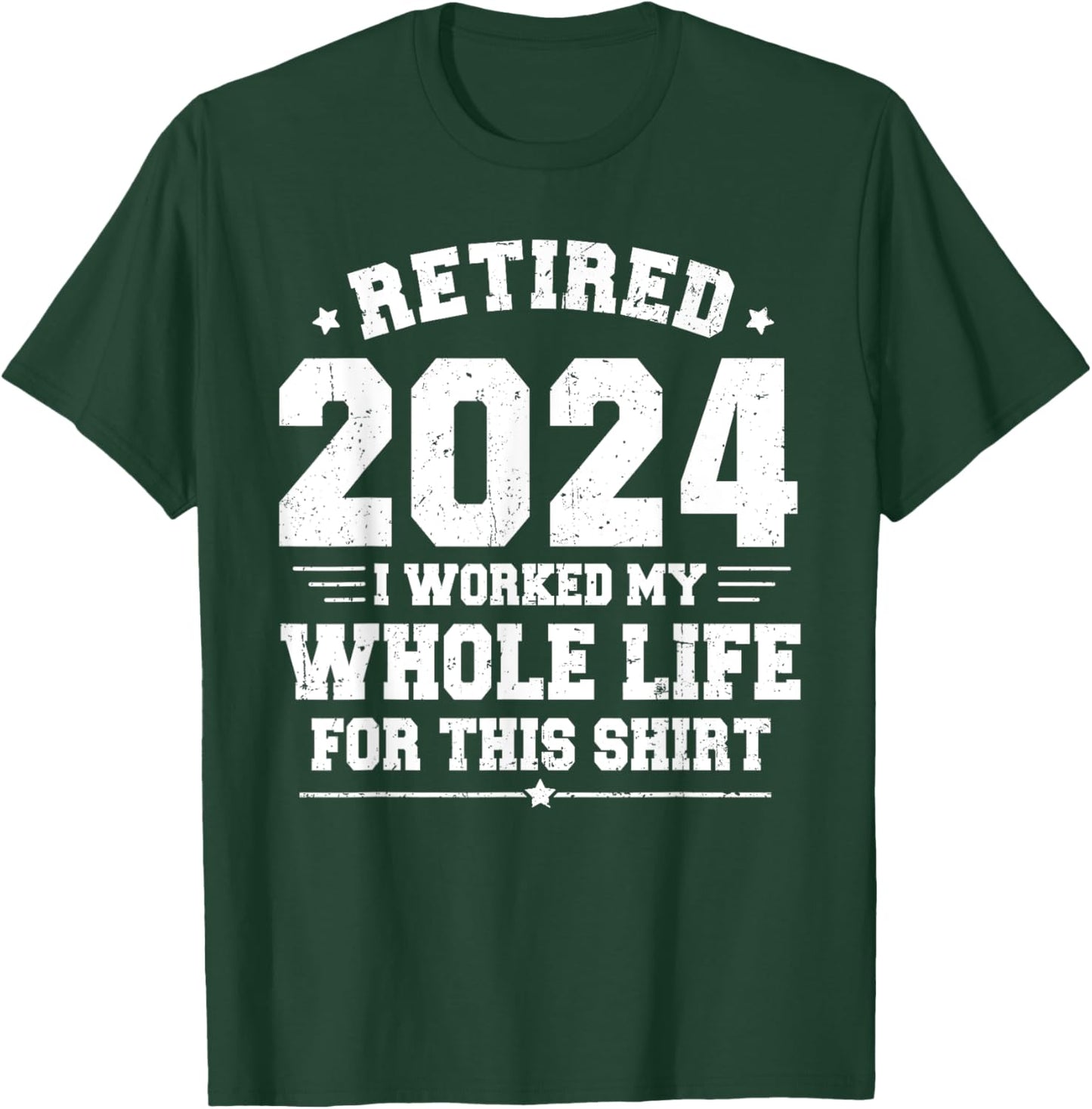 Retired 2024 Retirement Men Women Humor Funny Retirement T-Shirt - T-Shirt | Forest