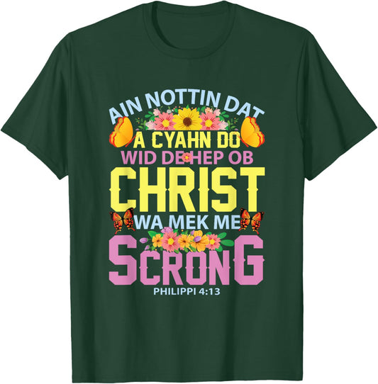 Gullah Geechee Philippians 4:13 I Can Do All Things Bible T-Shirt - T-Shirt | Forest