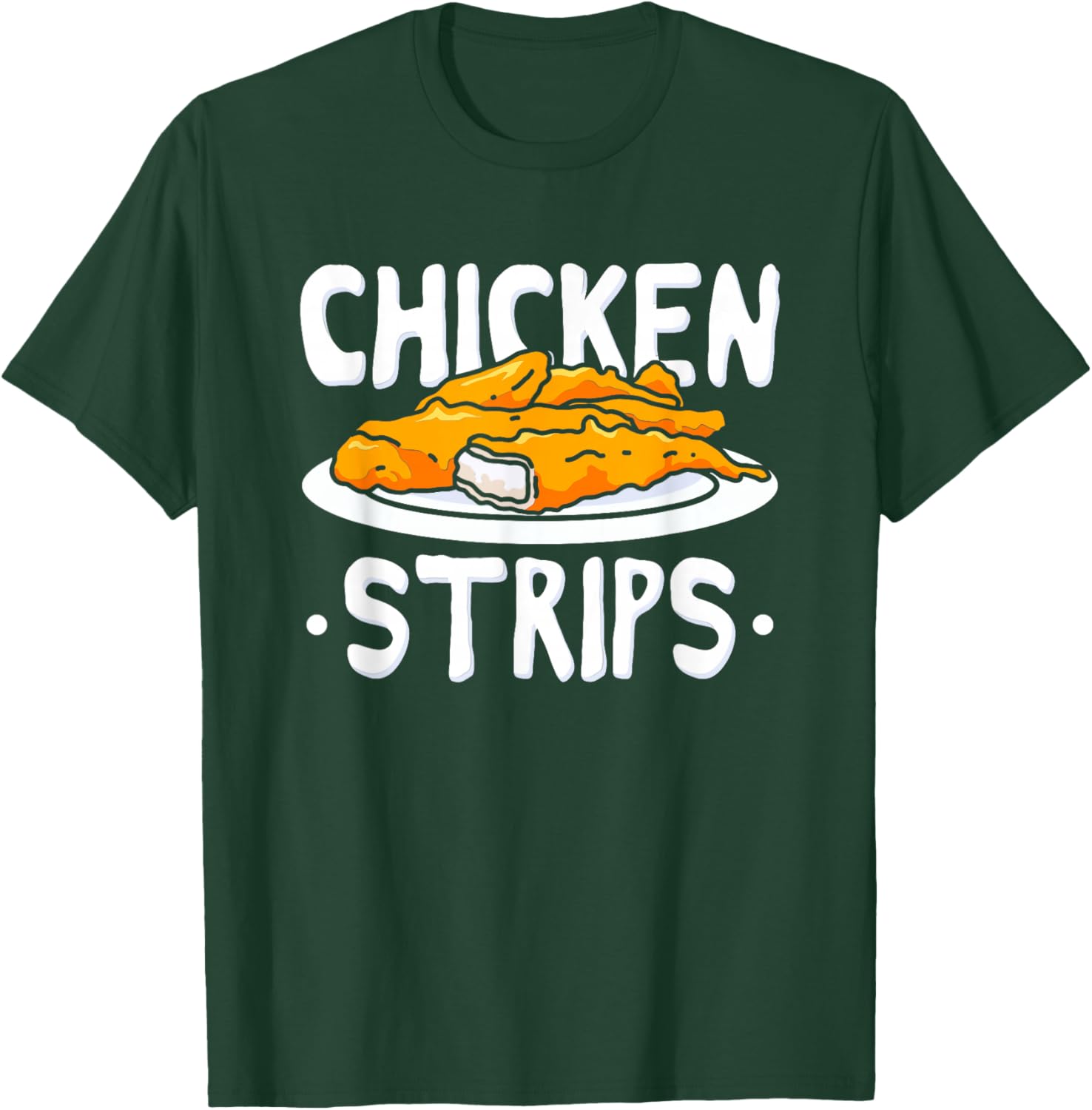 Chicken Strips Fried Chicken T-Shirt - T-Shirt | Forest