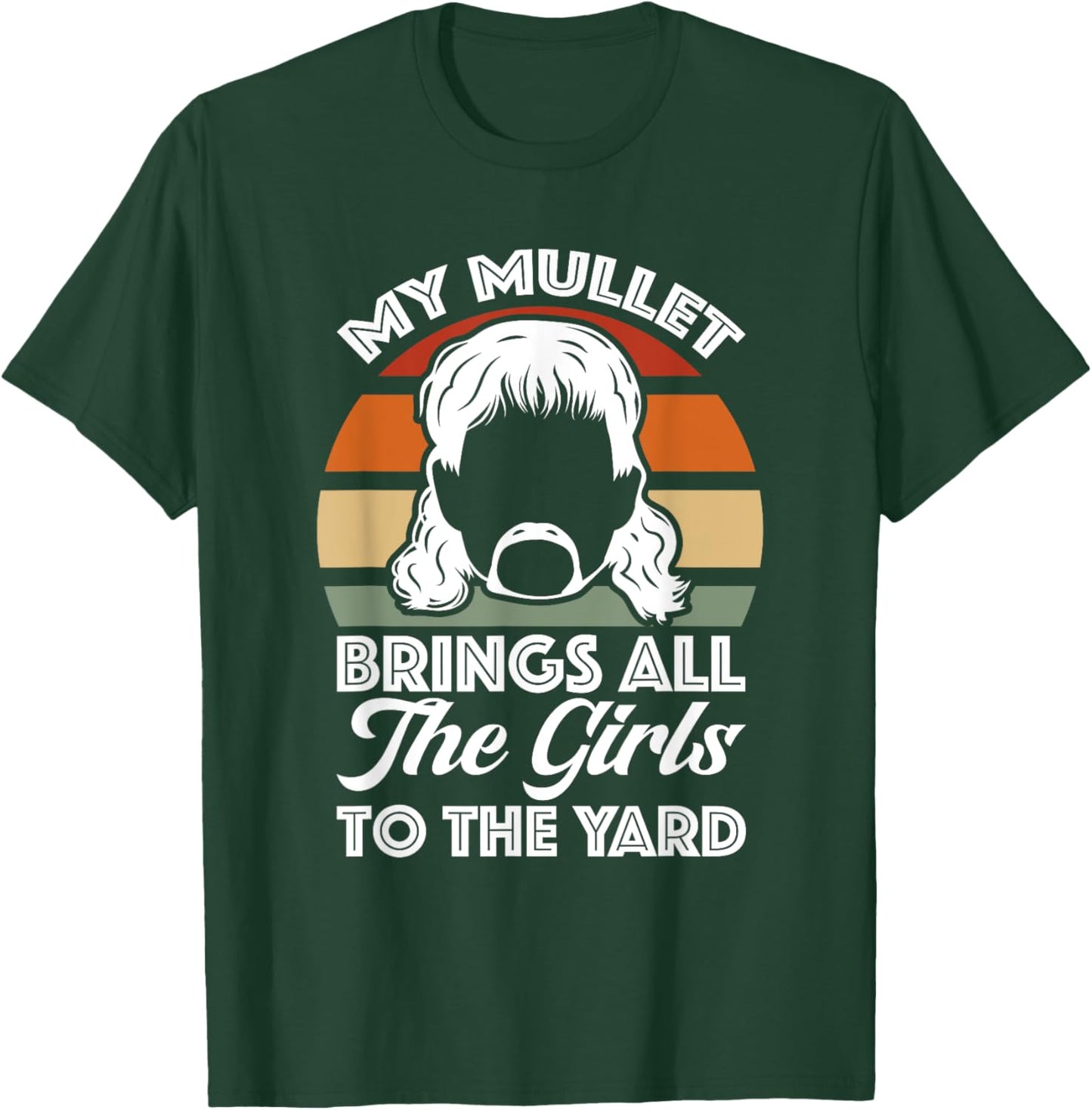 Redneck My Mullet Brings All The Girls To The Yard Retro T-Shirt - T-Shirt | Forest