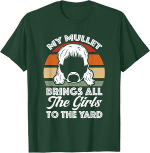 Redneck My Mullet Brings All The Girls To The Yard Retro T-Shirt - T-Shirt | Forest
