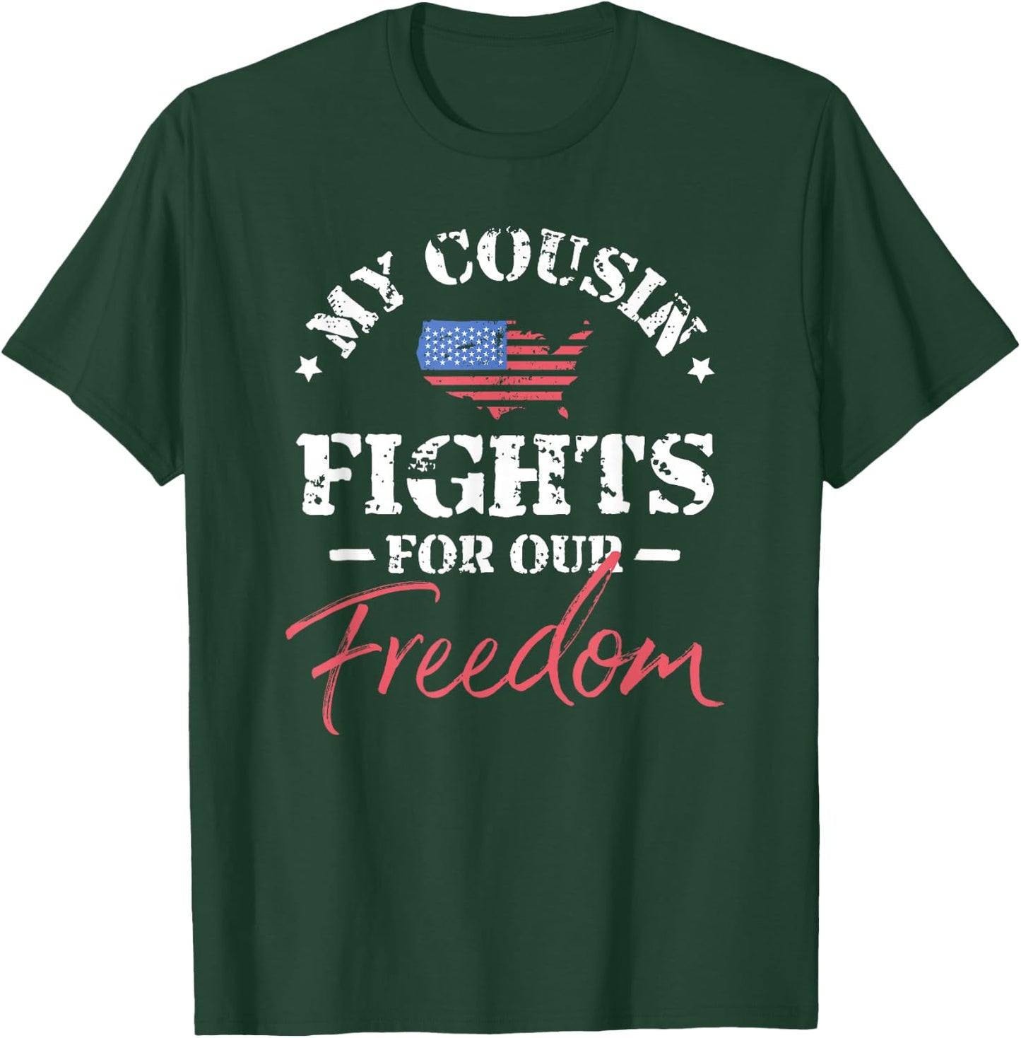 My Cousin Is in the Military T-Shirt - T-Shirt | Forest