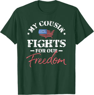 My Cousin Is in the Military T-Shirt - T-Shirt | Forest