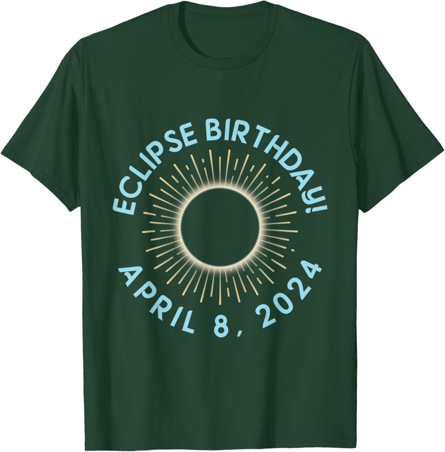 Happy Totality Solar Eclipse April 08 2024 Eclipse Birthday T-Shirt - T-Shirt | Forest