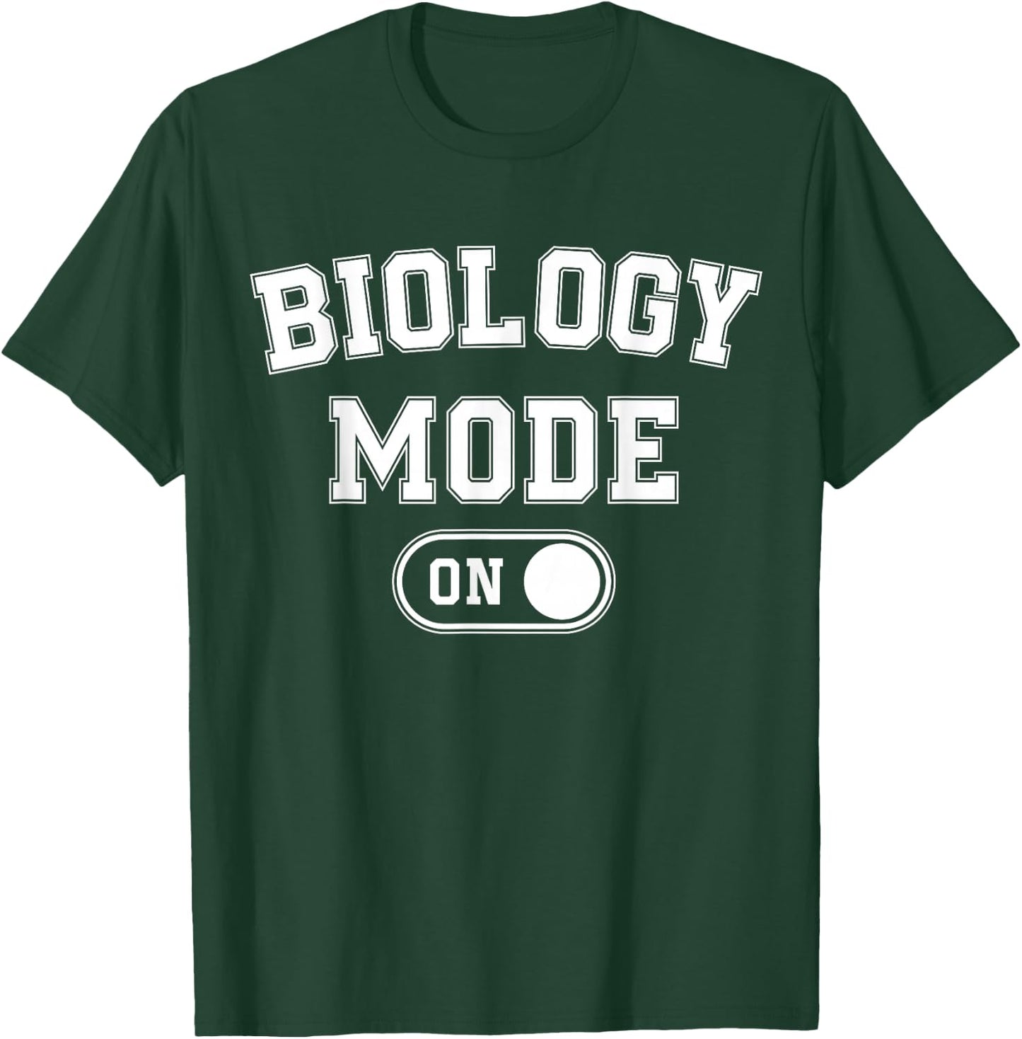 Biology Mode On Funny Biologist Gift T-Shirt - T-Shirt | Forest