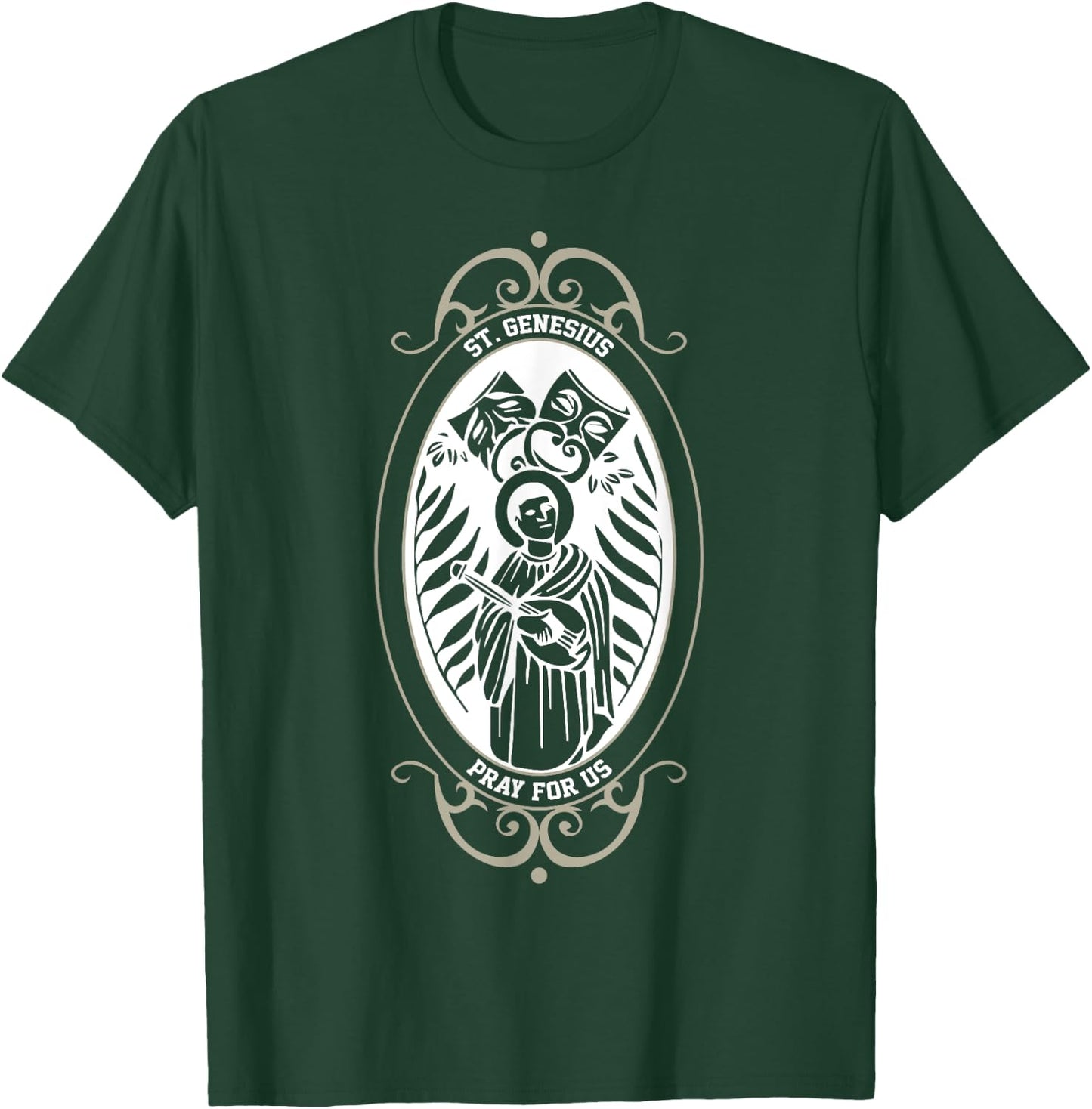 Spiritual Religious Christian Catholic St Genesius T-Shirt - T-Shirt | Forest