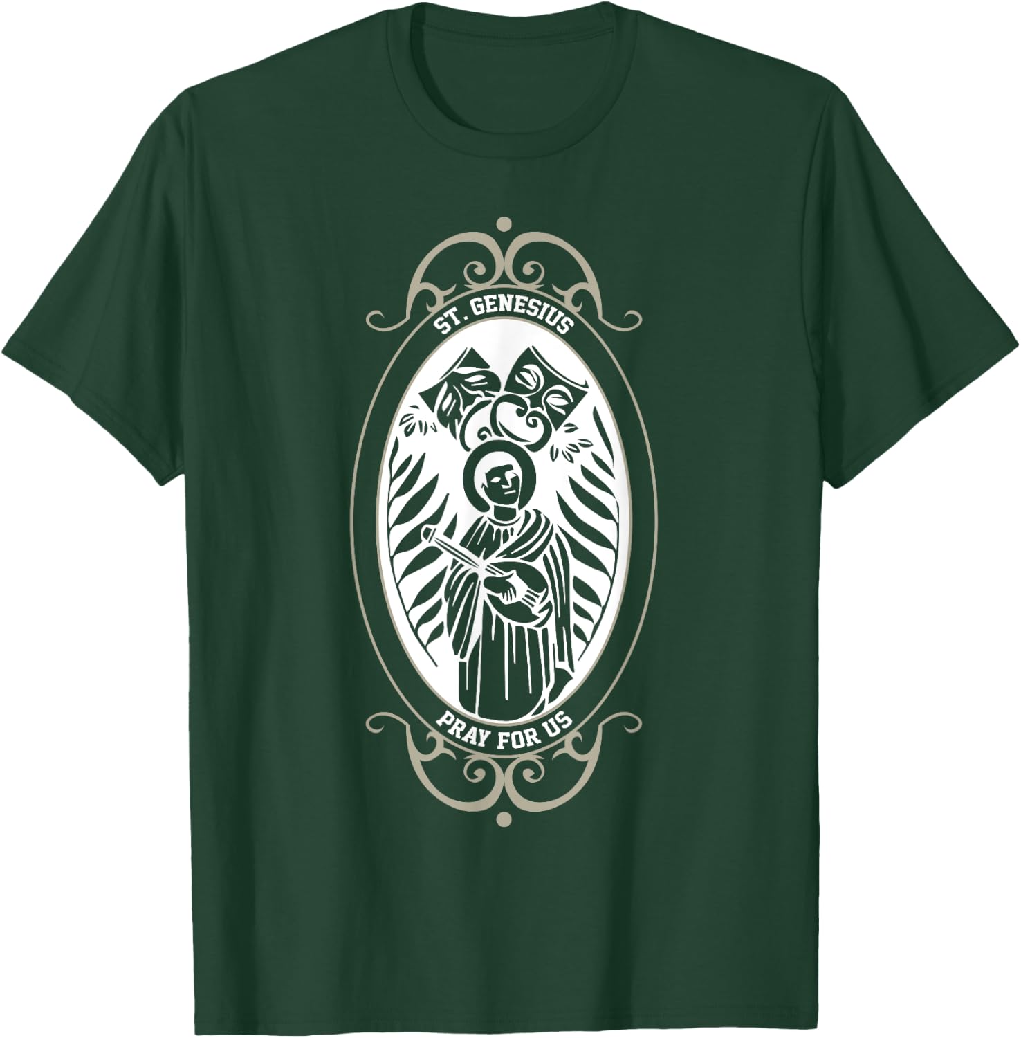 Spiritual Religious Christian Catholic St Genesius T-Shirt - T-Shirt | Forest