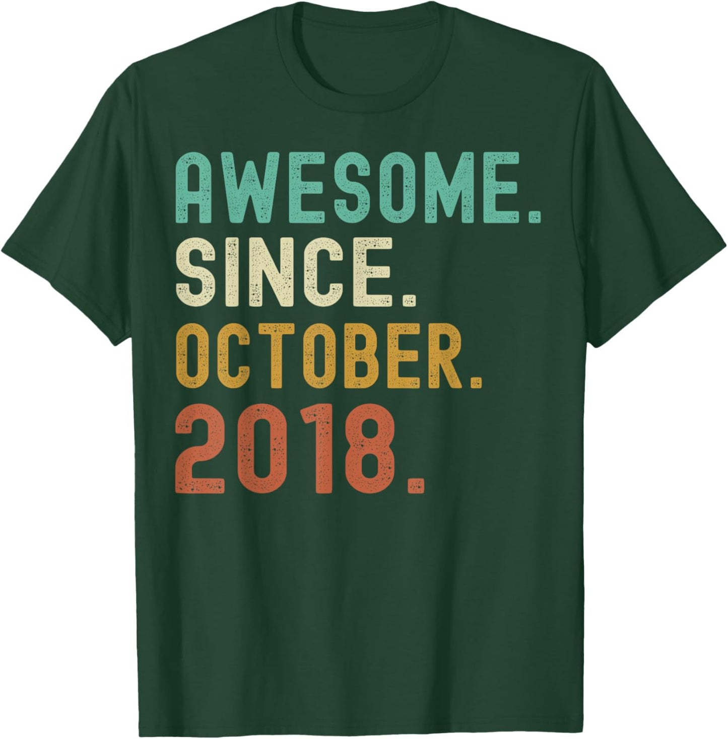 Retro Awesome Since October 2018 Birthday T-Shirt - T-Shirt | Forest