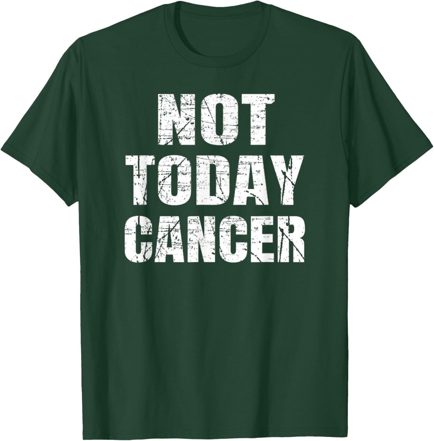 Not Today Cancer Fighter and Survivor Shirt T-Shirt - T-Shirt | Forest