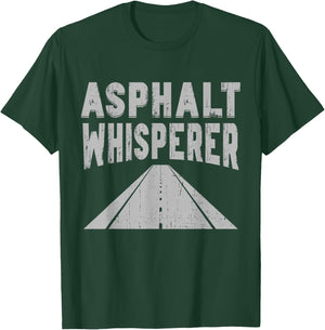 Asphalt Whisperer Road Builder T-Shirt - T-Shirt | Forest
