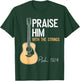 Praise Him With Strings Christian Guitar Psalm 150:4 T-Shirt - T-Shirt | Forest