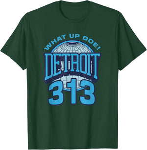 313 Detroit Area Code What Up Doe Hometown T-Shirt - T-Shirt | Forest
