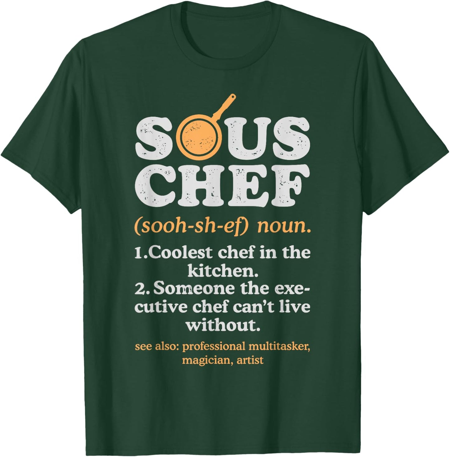 Sous Chef Noun Definition Funny Cooking Term Men Women Cook T-Shirt - T-Shirt | Forest