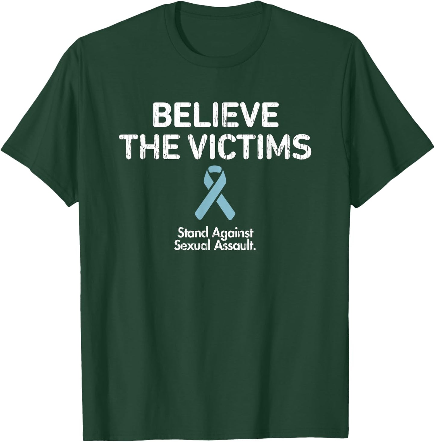 Believe the Victims, Sexual Assault Awareness Month T-Shirt - T-Shirt | Forest