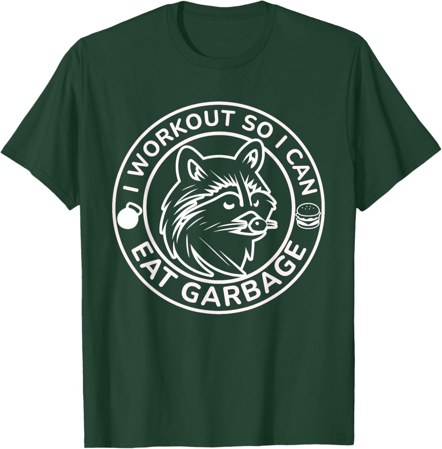 I Workout So I Can Eat Garbage Funny Gym Raccoon Trash Panda T-Shirt - T-Shirt | Forest