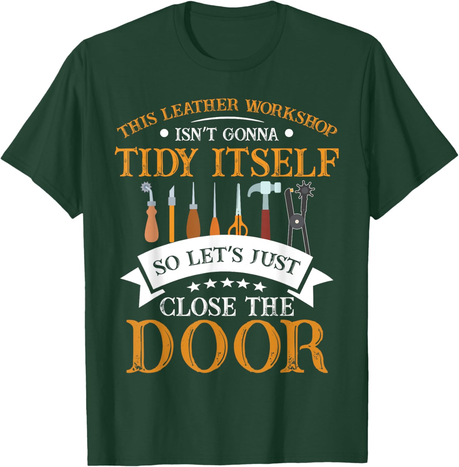 Leathercraft Leatherworking Leatherworker Leathercrafting T-Shirt - T-Shirt | Forest