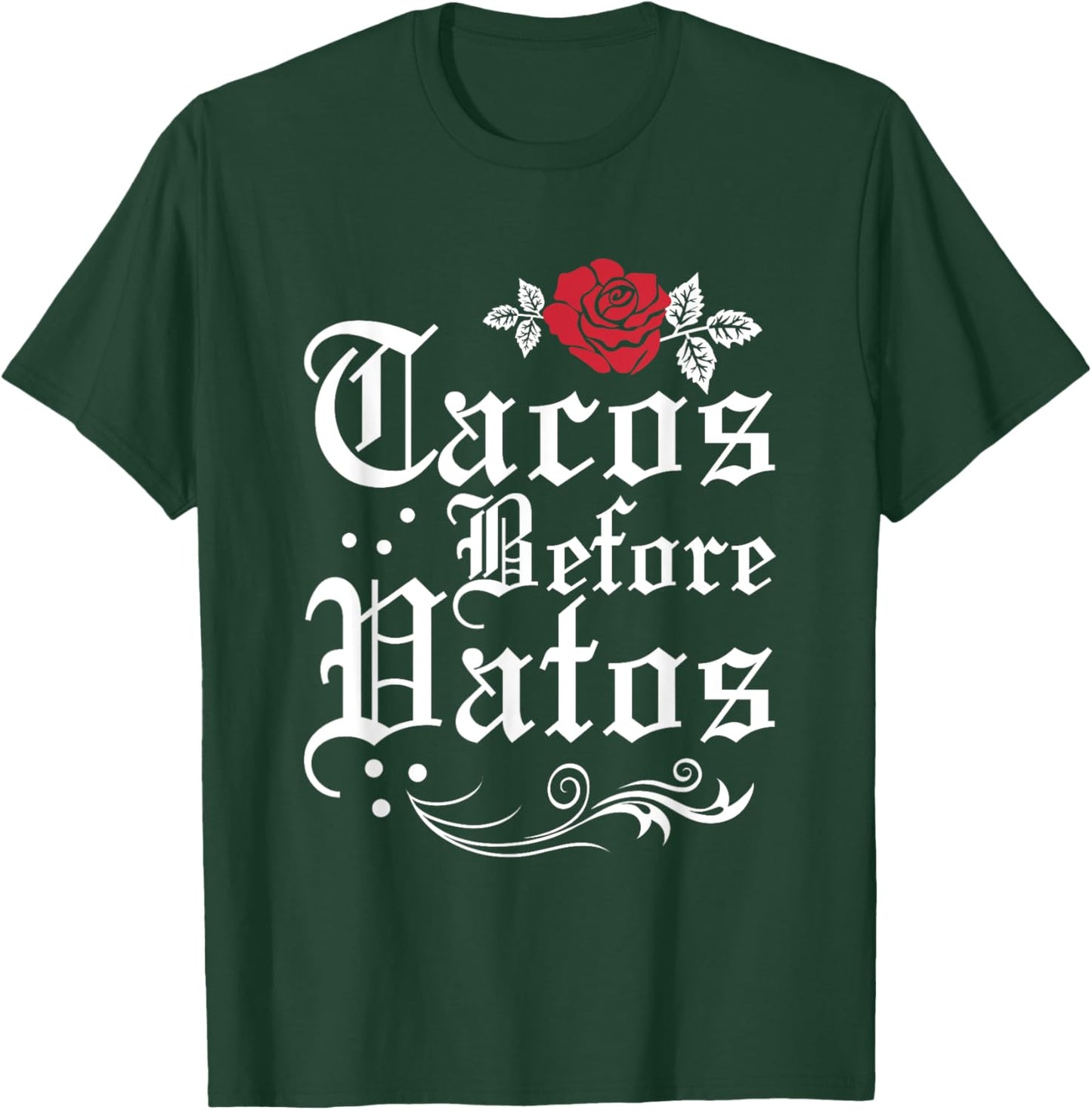 Tacos Before Vatos T-Shirt - T-Shirt | Forest