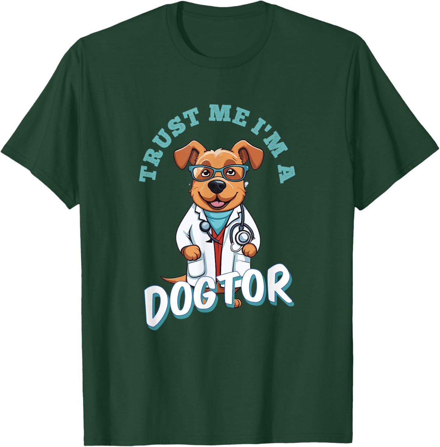 Glaube Mir Ich Bin Ein Dogtor | Funny Veterinarian Dog T-Shirt - T-Shirt | Forest